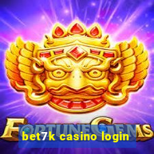 bet7k casino login